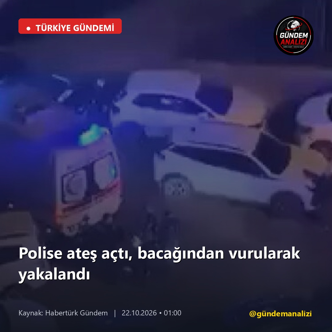 Polise ateş açtı, bacağından vurularak yakalandı