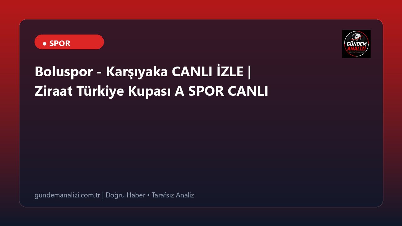 Boluspor - Karşıyaka CANLI İZLE | Ziraat Türkiye Kupası A SPOR CANLI