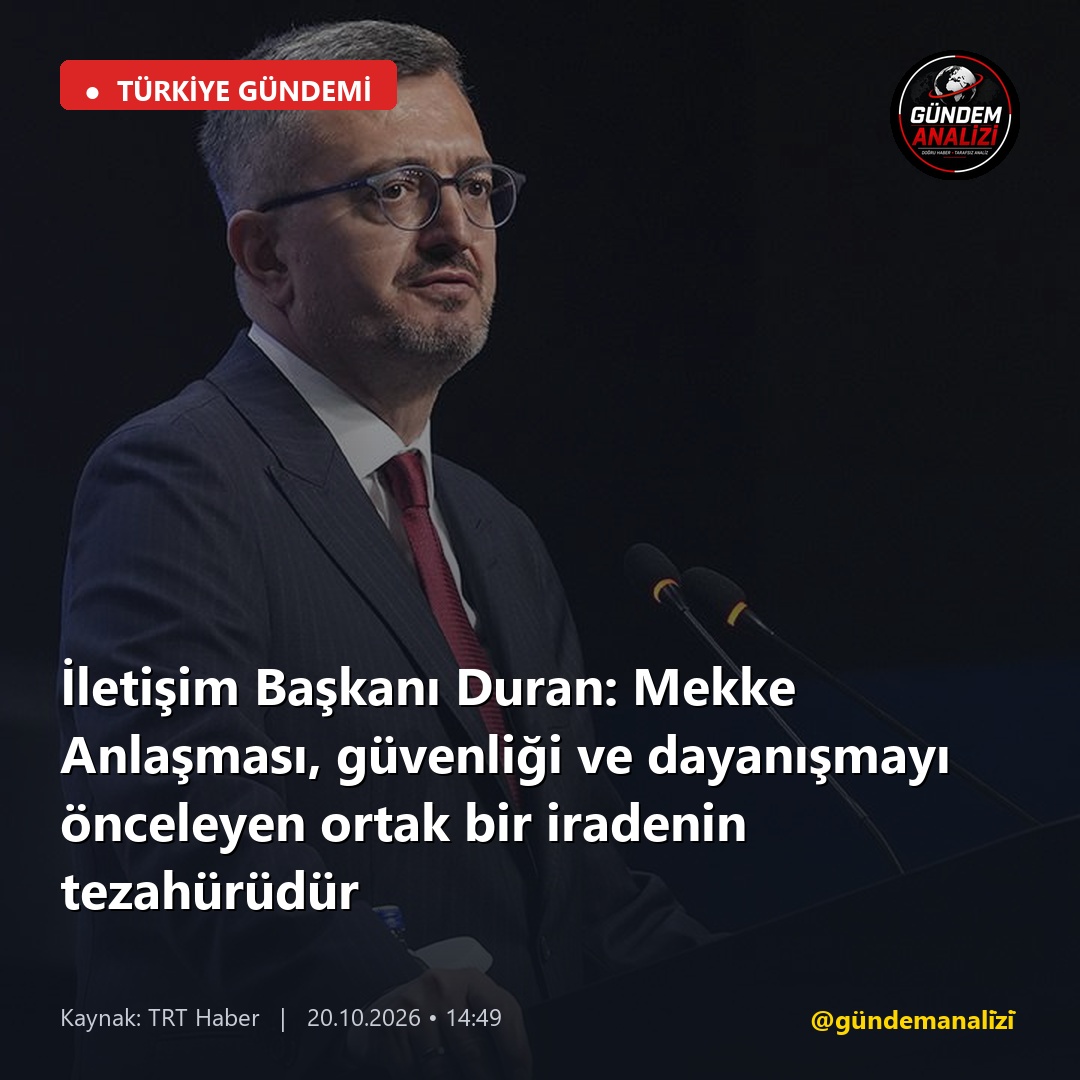 İletişim Başkanı Duran: Mekke Anlaşması, güvenliği ve dayanışmayı önceleyen ortak bir iradenin tezahürüdür