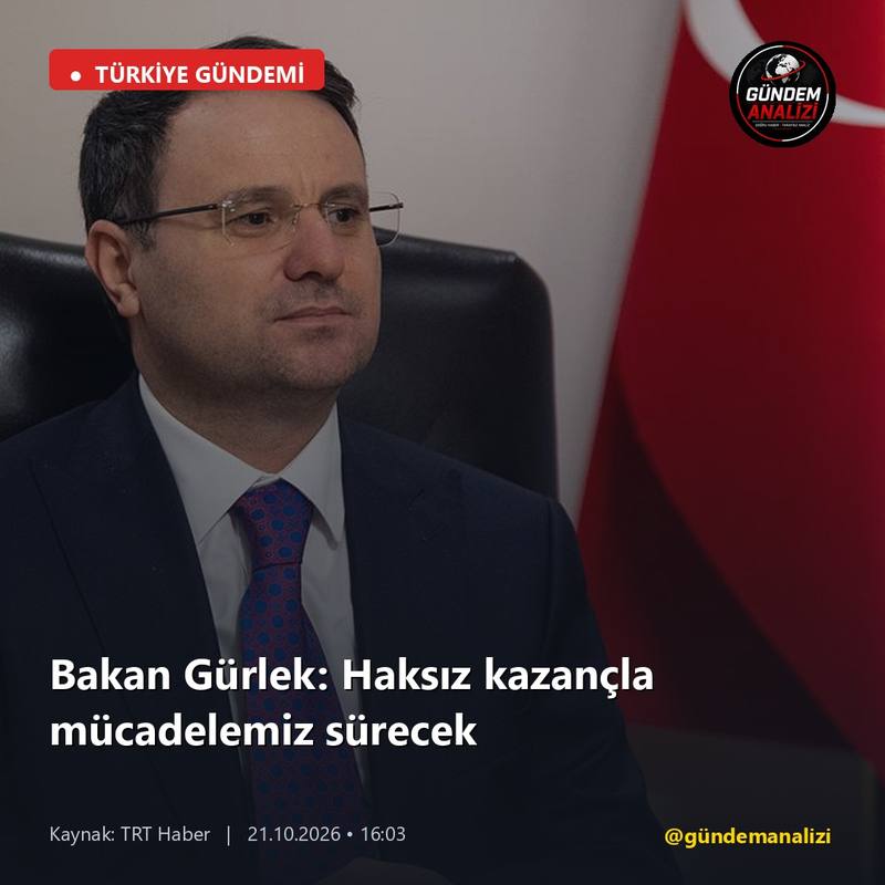 Bakan Gürlek: Haksız kazançla mücadelemiz sürecek
