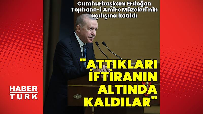 Cumhurbaşkanı Erdoğan'dan açıklamalar