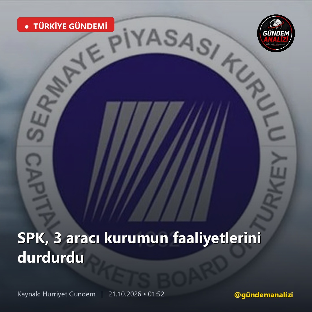 SPK, 3 aracı kurumun faaliyetlerini durdurdu