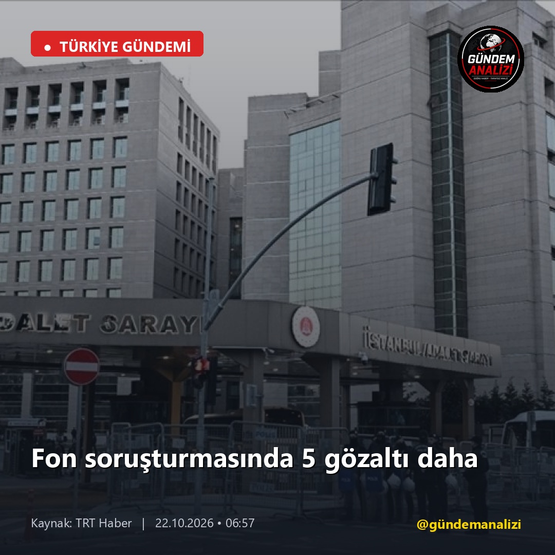 Fon soruşturmasında 5 gözaltı daha