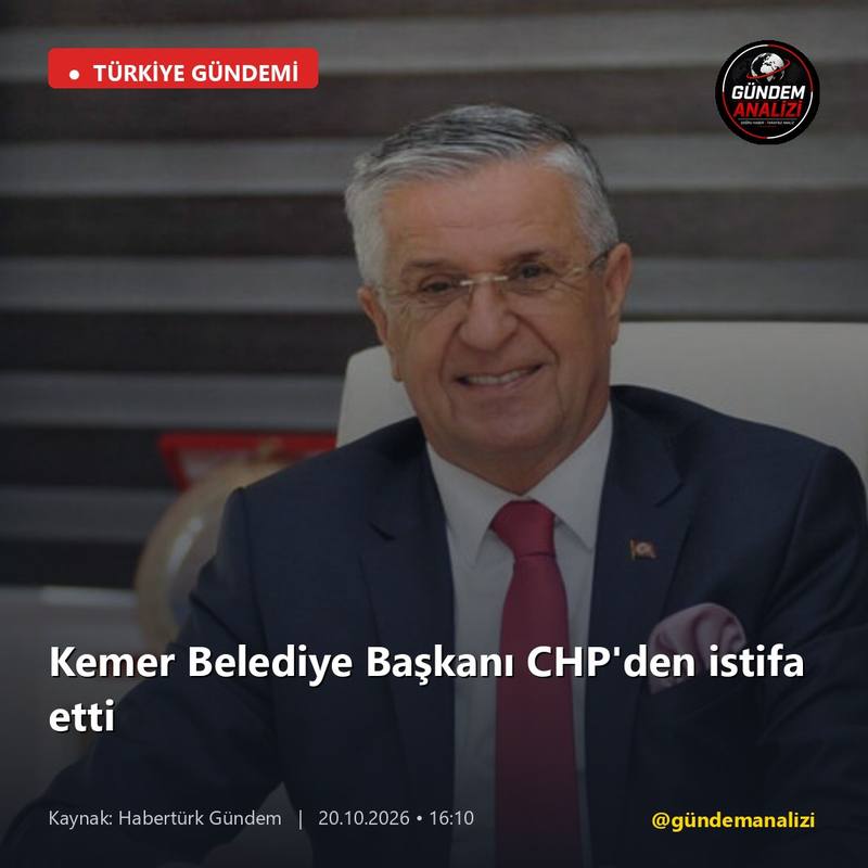 Kemer Belediye Başkanı CHP'den istifa etti