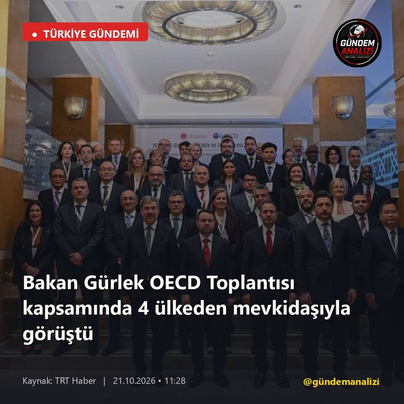 Bakan Gürlek OECD Toplantısı kapsamında 4 ülkeden mevkidaşıyla görüştü