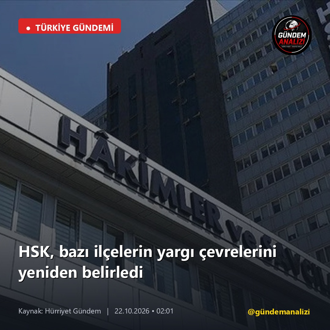 HSK, bazı ilçelerin yargı çevrelerini yeniden belirledi