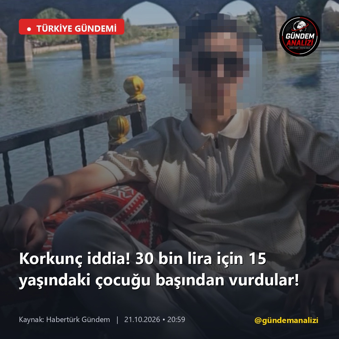 Korkunç iddia! 30 bin lira için 15 yaşındaki çocuğu başından vurdular!