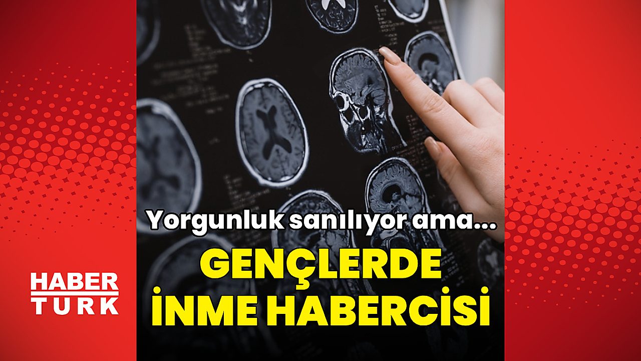 Yorgunluk sanılan belirtiler gençlerde inmenin habercisi olabilir