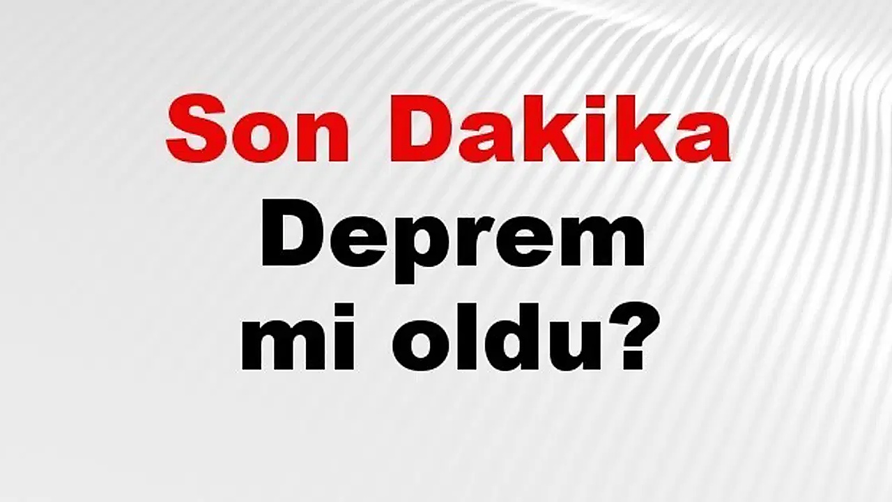 Son dakika deprem mi oldu? Az önce deprem nerede oldu? İstanbul, Ankara, İzmir ve il il AFAD son depremler 24 Ekim 2026