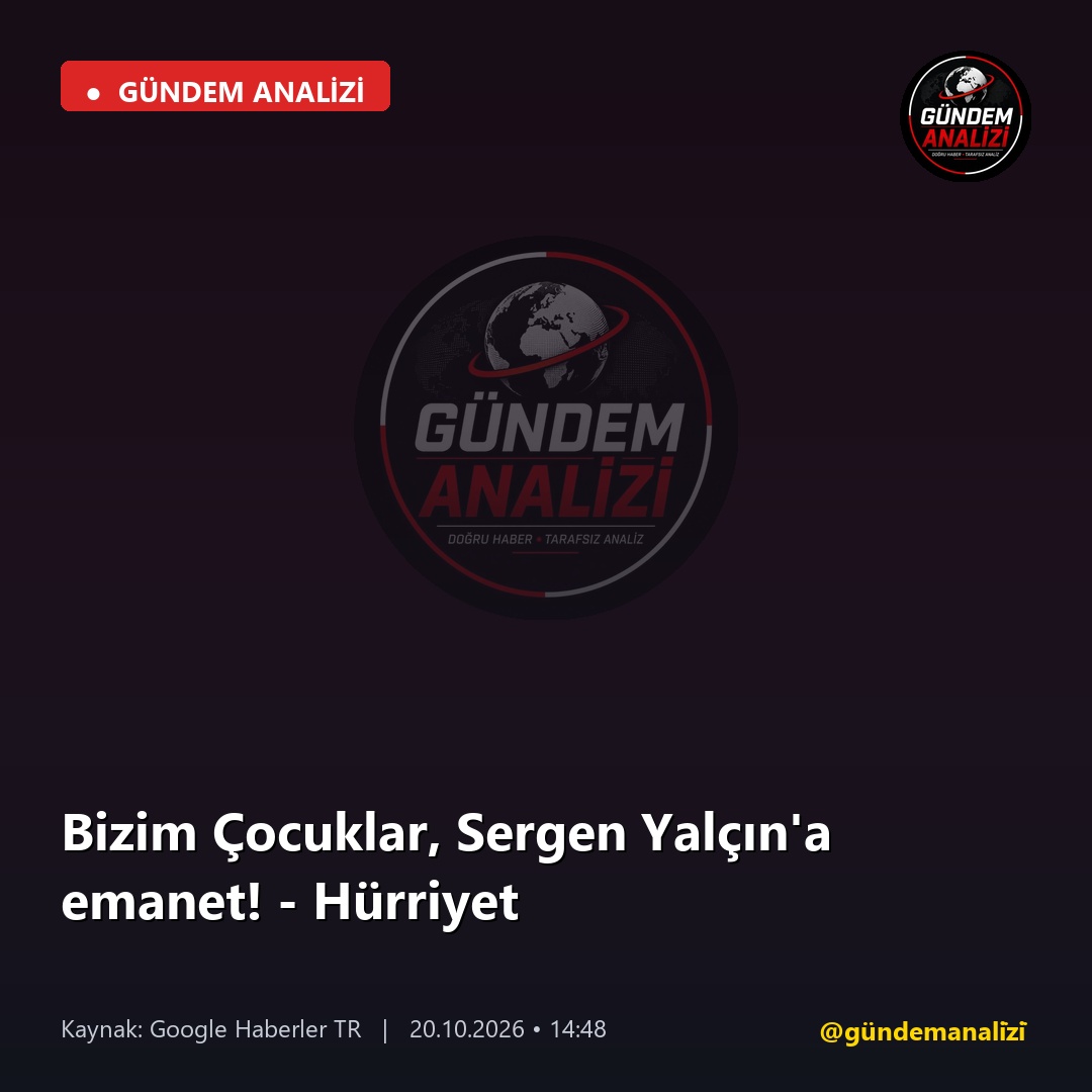Bizim Çocuklar, Sergen Yalçın'a emanet! - Hürriyet