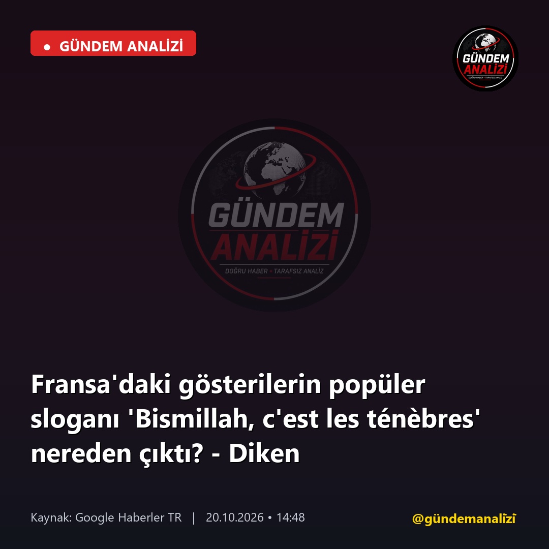Fransa'daki gösterilerin popüler sloganı 'Bismillah, c'est les ténèbres' nereden çıktı? - Diken
