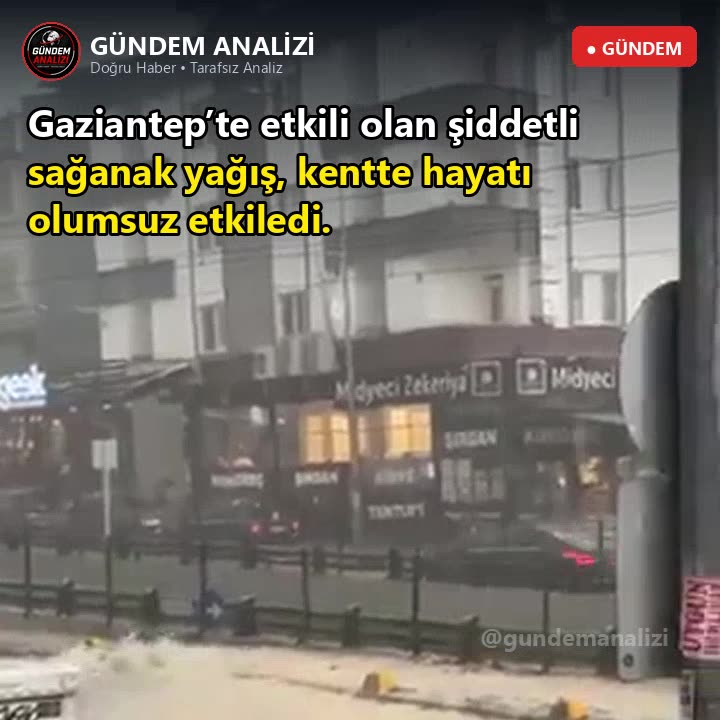 Gaziantep’te etkili olan şiddetli sağanak yağış, kentte hayatı olumsuz etkiledi.